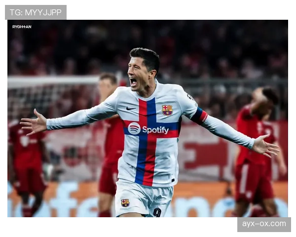 莱万多夫斯基高光首秀助力巴萨，锋线实力尽显欧洲顶级水准